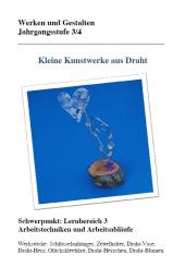 Unterrichtsvorbereitung Kleine Kunstwerke aus Draht als Gratis-Download 