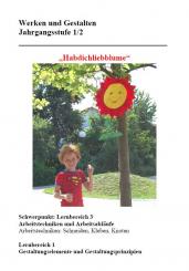 Unterrichtsvorbereitung - Habdichliebblume LehrplanPLUS 