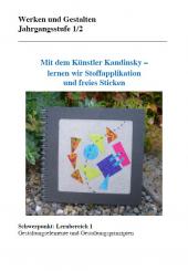 Unterrichtsvorbereitung - Stoffapplikation nach Kandinsky Lehrplan PLUS 