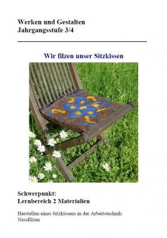 Unterrichtsvorbereitung - Nassfilzen/Wir filzen ein Sitzkissen Lehrplan PLUS 